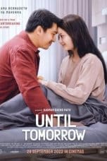 Nonton film Until Tomorrow (2022) terbaru di Dutamovie21