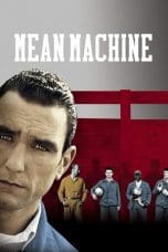 Nonton film Mean Machine (2001) terbaru di Dutamovie21