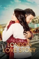 Nonton film London Love Story (2016) terbaru di Dutamovie21