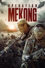 Nonton film Operation Mekong (2016) terbaru di Dutamovie21