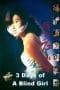 Nonton film 3 Days of a Blind Girl (1993) terbaru di Dutamovie21