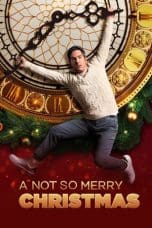 Nonton film A Not So Merry Christmas (2022) terbaru di Dutamovie21