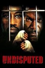 Nonton film Undisputed (2002) terbaru di Dutamovie21