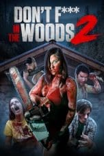 Nonton film Don’t Fuck in the Woods 2 (2022) terbaru di Dutamovie21