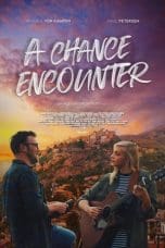 Nonton film A Chance Encounter (2022) terbaru di Dutamovie21