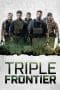 Nonton film Triple Frontier (2016) terbaru di Dutamovie21