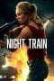 Nonton film Night Train (2023) terbaru di Dutamovie21