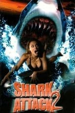 Nonton film Shark Attack 2 (2001) terbaru di Dutamovie21