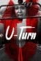 Nonton film U-Turn (2020) terbaru di Dutamovie21