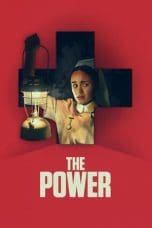 Nonton film The Power (2021) terbaru di Dutamovie21