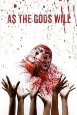 Nonton film As the Gods Will (2014) terbaru di Dutamovie21