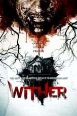 Nonton film Wither (2012) terbaru di Dutamovie21