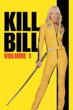 Nonton film Kill Bill: Vol. 1 (2003) terbaru di Dutamovie21