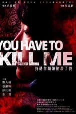 Nonton film You Have To Kill Me (2021) terbaru di Dutamovie21