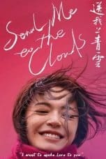 Nonton film Send Me to the Clouds (2019) terbaru di Dutamovie21