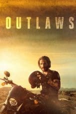 Nonton film Outlaws (2018) terbaru di Dutamovie21