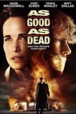 Nonton film As Good As Dead (2010) terbaru di Dutamovie21