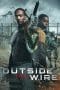 Nonton film Outside the Wire (2021) terbaru di Dutamovie21