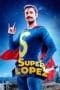 Nonton film Superlopez (2018) terbaru di Dutamovie21