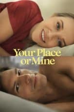 Nonton film Your Place or Mine (2023) terbaru di Dutamovie21