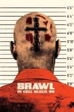 Nonton film Brawl in Cell Block 99 (2017) terbaru di Dutamovie21