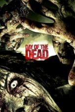 Nonton film Day of the Dead (2008) terbaru di Dutamovie21