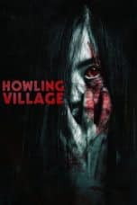 Nonton film Howling Village (2020) terbaru di Dutamovie21