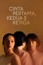 Nonton film Cinta Pertama, Kedua & Ketiga (2019) terbaru di Dutamovie21