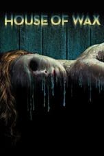 Nonton film House of Wax (2005) terbaru di Dutamovie21