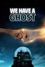 Nonton film We Have a Ghost (2023) terbaru di Dutamovie21