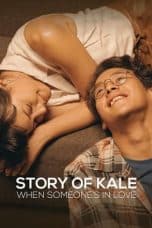 Nonton film Story of Kale: When Someone’s in Love (2020) terbaru di Dutamovie21