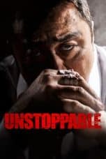 Nonton film Unstoppable (2018) terbaru di Dutamovie21