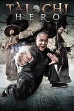 Nonton film Tai Chi Hero (2012) terbaru di Dutamovie21