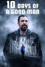 Nonton film 10 Days of a Good Man (2023) terbaru di Dutamovie21