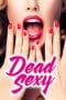 Nonton film Dead Sexy (2018) terbaru di Dutamovie21