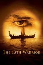 Nonton film The 13th Warrior (1999) terbaru di Dutamovie21