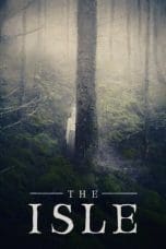 Nonton film The Isle (2019) terbaru di Dutamovie21