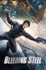 Nonton film Bleeding Steel (2017) terbaru di Dutamovie21