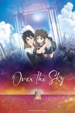 Nonton film Kimi wa Kanata (Over the Sky) (2020) terbaru di Dutamovie21