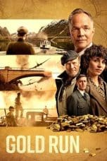 Nonton film Gold Run (2022) terbaru di Dutamovie21