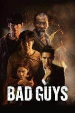 Nonton film Bad Guys (2022) terbaru di Dutamovie21