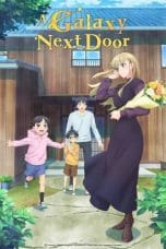 Nonton film Otonari ni Ginga (A Galaxy Next Door) (2023) terbaru di Dutamovie21