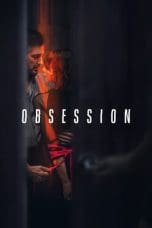 Nonton film Obsession (2023) terbaru di Dutamovie21