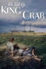 Nonton film The Tale of King Crab (2021) terbaru di Dutamovie21