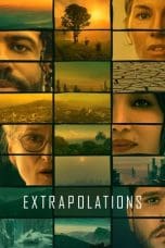 Nonton film Extrapolations (2023) terbaru di Dutamovie21