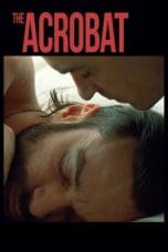 Nonton film The Acrobat (2019) terbaru di Dutamovie21