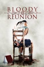 Nonton film Bloody Reunion (2006) terbaru di Dutamovie21