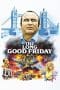 Nonton film The Long Good Friday (1980) terbaru di Dutamovie21