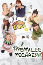 Nonton film HyeMiLeeYeChaePa (2023) terbaru di Dutamovie21