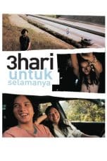 Nonton film 3 Hari Untuk Selamanya (2006) terbaru di Dutamovie21